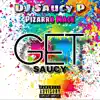 Get Saucy (feat. Pizarro Mack) - Single album lyrics, reviews, download