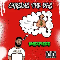 Chasing the Bag - Single by OneXpiece album reviews, ratings, credits