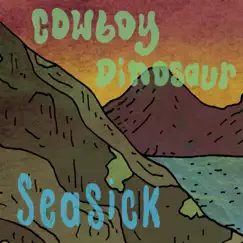 Seasick - Single by Cowboy Dinosaur album reviews, ratings, credits