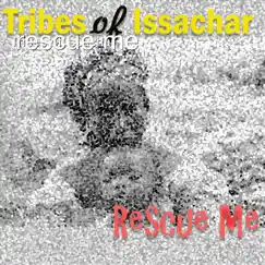 Rescue Me - Single by Tribes of Issachar album reviews, ratings, credits