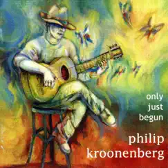 Only Just Begun by Philip Kroonenberg album reviews, ratings, credits