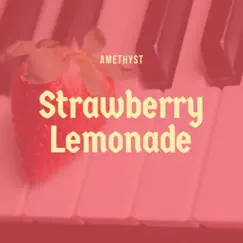 Strawberry Lemonade - Single by Amethyst album reviews, ratings, credits