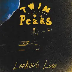 Lookout Low by Twin Peaks album reviews, ratings, credits