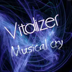 Musical Cry - Single by VITALIZER album reviews, ratings, credits