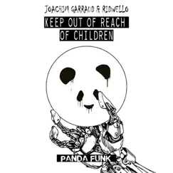 Keep Out of Reach of Children - EP by Joachim Garraud & Ridwello album reviews, ratings, credits