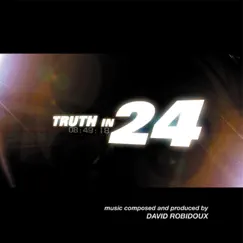 Truth In 24 (Soundtrack From the Motion Picture) by David Robidoux album reviews, ratings, credits