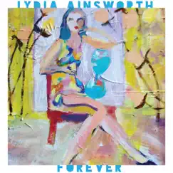 Forever - Single by Lydia Ainsworth album reviews, ratings, credits