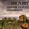 Drunk Crazy Insomnia - Single album lyrics, reviews, download