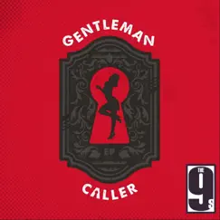 Gentleman Caller - Single by The 9's album reviews, ratings, credits