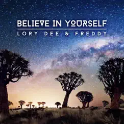 Believe in Yourself - Single by Lory Dee & Freddy album reviews, ratings, credits