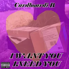 I Want You, I Need You (feat. Odd Hal & the Furry Puppet Choir) - Single by Cardboardi B album reviews, ratings, credits