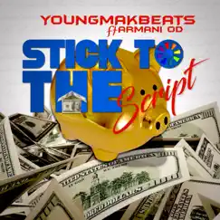 Stick to the Script (feat. Armani Od) - Single by Youngmakbeats album reviews, ratings, credits