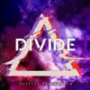 Divide - Single album lyrics, reviews, download