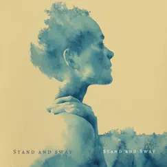Stand and Sway Song Lyrics