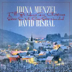 I'll Be Home For Christmas/Estaré En Mi Casa Esta Navidad - Single by Idina Menzel & David Bisbal album reviews, ratings, credits