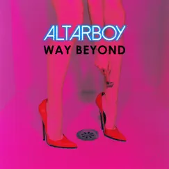 Way Beyond by Altarboy album reviews, ratings, credits