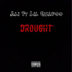 Drought (feat. Lil Guapoo) - Single by Ali029 album reviews, ratings, credits