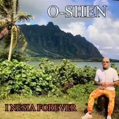 I Nesia Forever - Single by O-Shen album reviews, ratings, credits