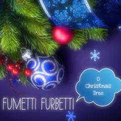 O Christmas Tree - Single by Fumetti Furbetti album reviews, ratings, credits