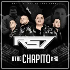 Otro Chapito Más - Single by Grupo RS7 album reviews, ratings, credits