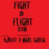 Fight or Flight Scene (feat. Marc Garcia) - Single album lyrics, reviews, download