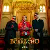 Me Voy a Poner Borracho - Single album lyrics, reviews, download