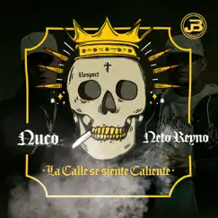 La Calle Se Siente Caliente - Single by Nuco album reviews, ratings, credits