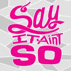 Say It Aint So - Single by Dreamland album reviews, ratings, credits