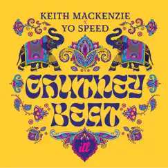 Chutney Beat - Single by Keith Mackenzie & Yo Speed album reviews, ratings, credits