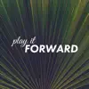 Play It Forward (Live) - Single album lyrics, reviews, download