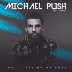 Don't Give up on Love (feat. LaTisha) Song Lyrics