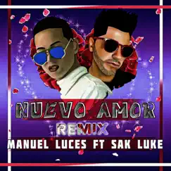 Nuevo Amor (Remix) [feat. Sak Luke] - Single by Manuel Luces album reviews, ratings, credits