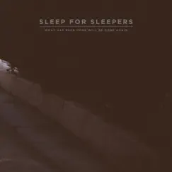 What Has Been Done Will Be Done Again - EP by Sleep for Sleepers album reviews, ratings, credits