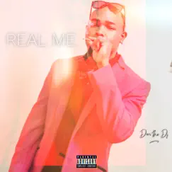 Real Me - Single by Don the Dj album reviews, ratings, credits