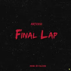Final Lap - Single by Artxxiii album reviews, ratings, credits