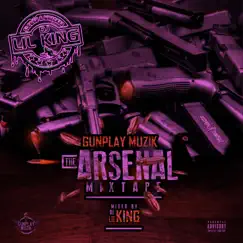 The Arsenal Mixtape (Slowed and Wrecked) by DJ Lil' King & Gunplay Muzik album reviews, ratings, credits