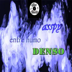 Humo Denso - Single by Asspy album reviews, ratings, credits