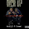 Dick Up (feat. Domm) - Single album lyrics, reviews, download