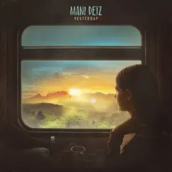 Yesterday by Mani Deïz album reviews, ratings, credits