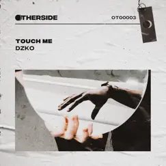 Touch Me - Single by DZKO album reviews, ratings, credits