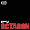 Born in the Octagon - Single album lyrics, reviews, download