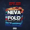 Neva Fold (feat. TK Kravitz) - Single album lyrics, reviews, download