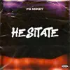 Hesitate - Single album lyrics, reviews, download