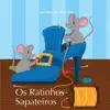 Histórias de Encantar - os Ratinhos Sapateiros song lyrics
