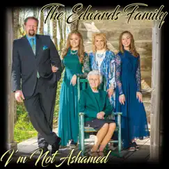 I'm Not Ashamed by The Edwards Family album reviews, ratings, credits