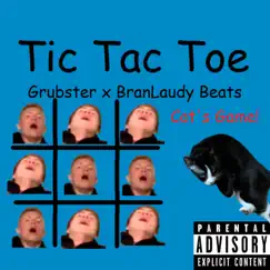 Tic Tac Toe (feat. BranLaudy Beats) - Single by Grubster album reviews, ratings, credits