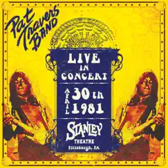 Live in Concert April 30th, 1981: Stanley Theatre Pittsburgh, PA by Pat Travers album reviews, ratings, credits