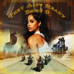 They Ain't Ready - Single by Becky G. album reviews, ratings, credits