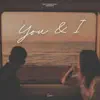 You & I - Single album lyrics, reviews, download