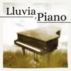 Lluvia y Piano - Música de Piano para Relajarse y Sonidos de Lluvia para Dormir album lyrics, reviews, download